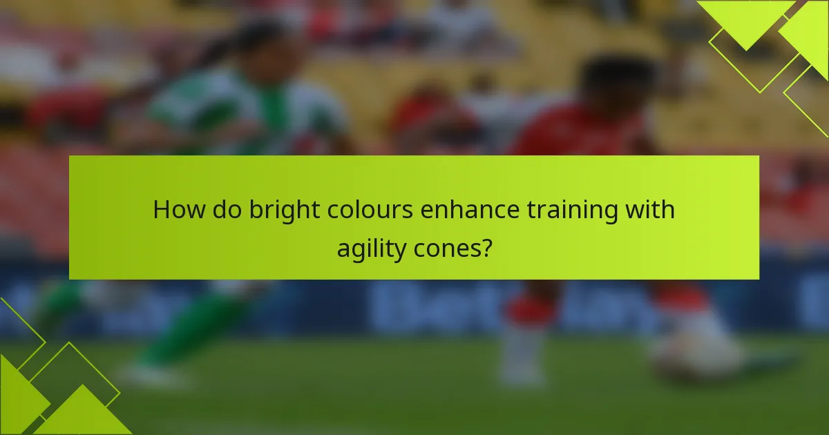 How do bright colours enhance training with agility cones?