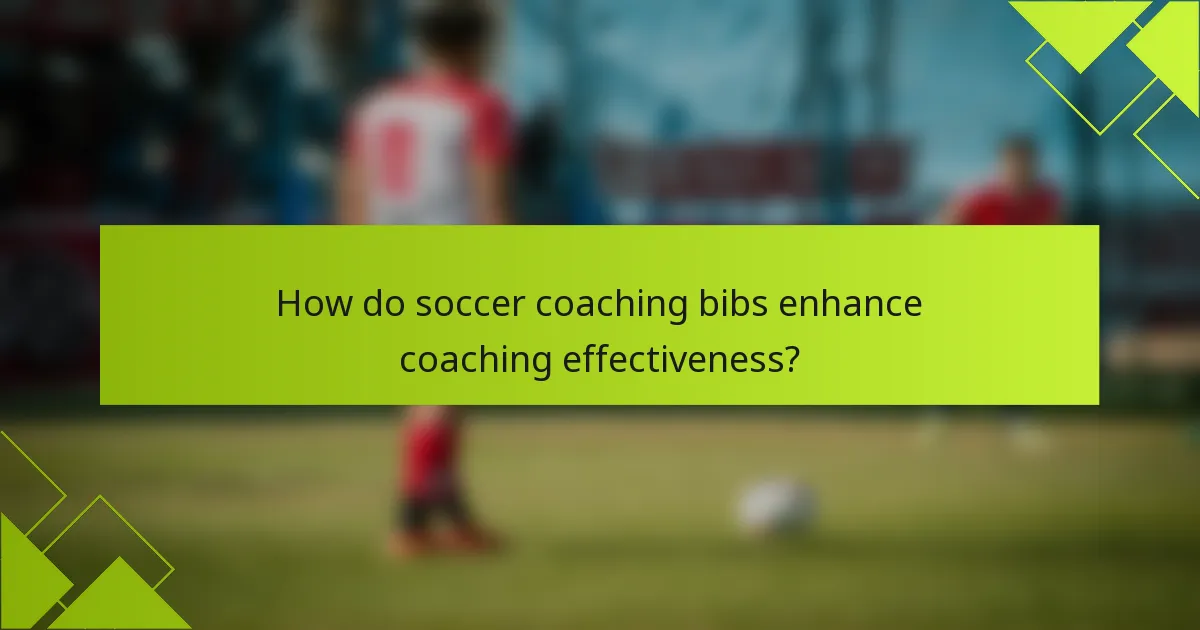 How do soccer coaching bibs enhance coaching effectiveness?