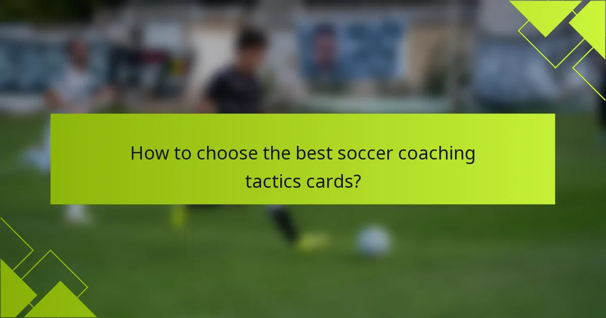 How to choose the best soccer coaching tactics cards?