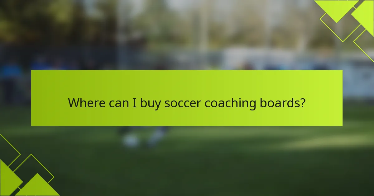 Where can I buy soccer coaching boards?