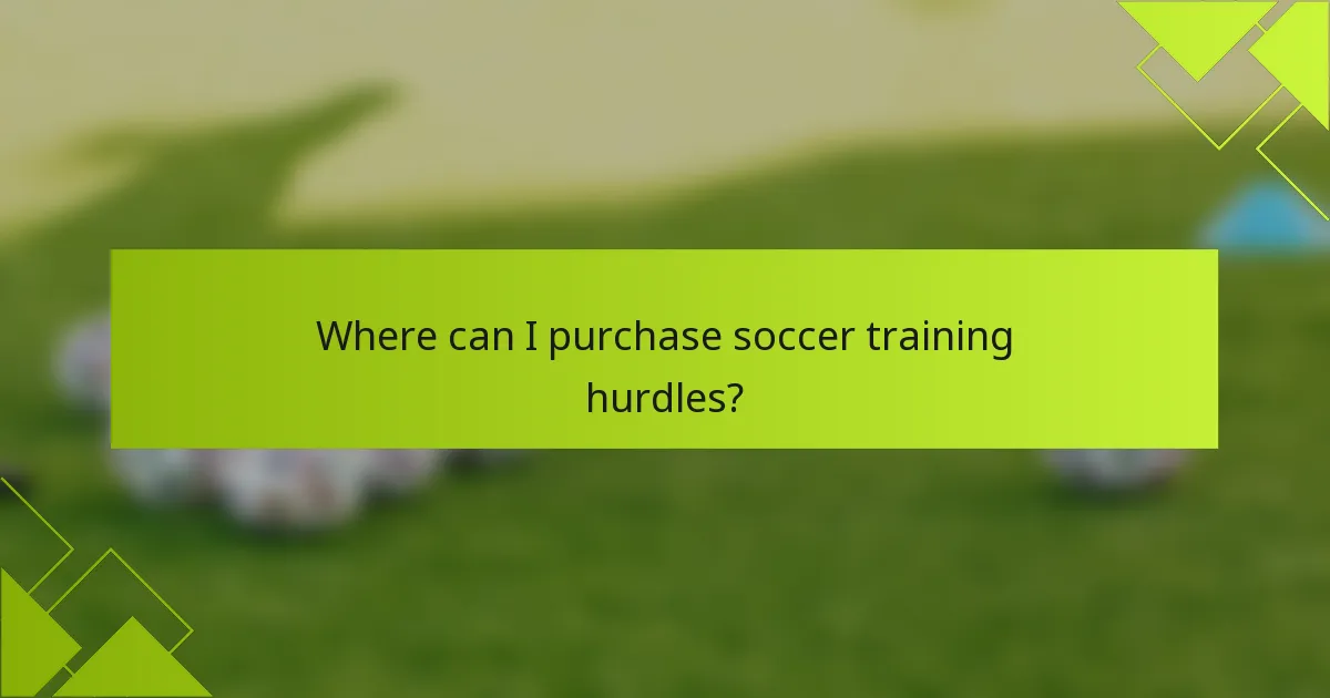 Where can I purchase soccer training hurdles?