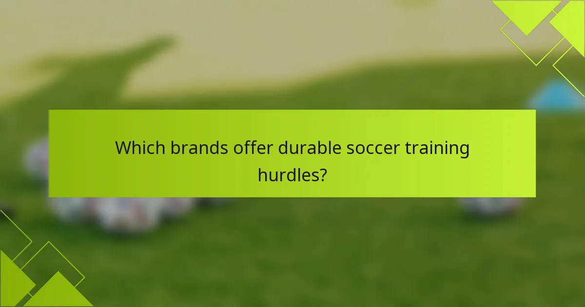 Which brands offer durable soccer training hurdles?
