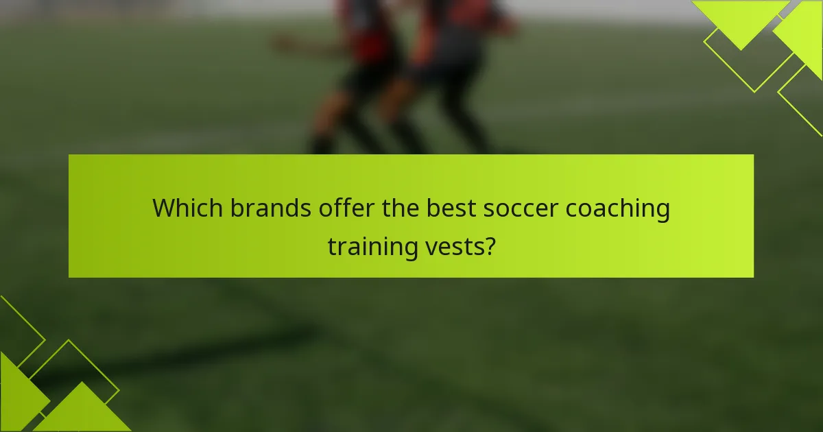 Which brands offer the best soccer coaching training vests?