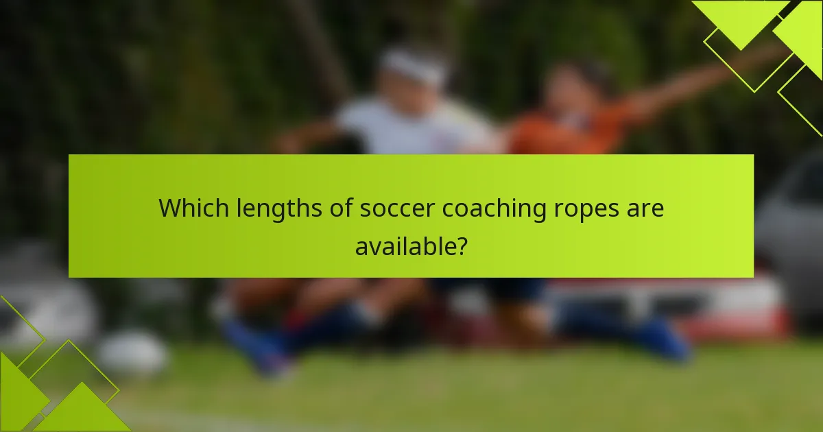 Which lengths of soccer coaching ropes are available?